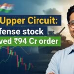 Defence Stock Upper Circuit Got 94Cr Order